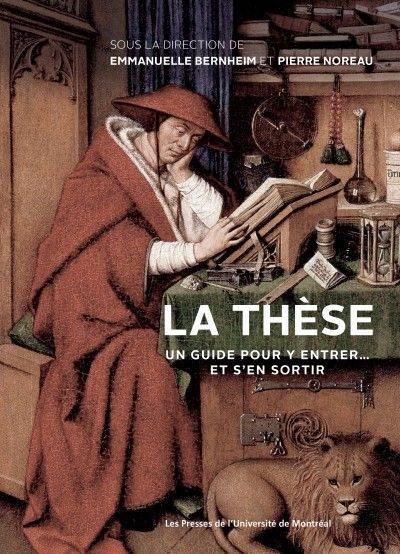 La thèse : un guide pour y entrer... et pour s'en sortir