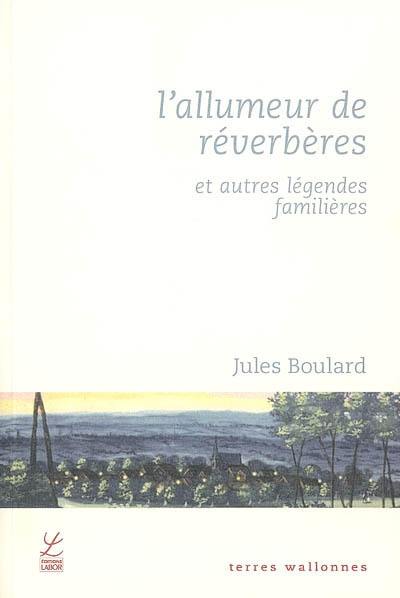 L'allumeur de réverbères : et autres légendes familières