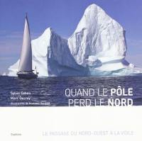 Quand le pôle perd le nord : le passage du nord-ouest à la voile