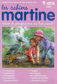 Les cahiers Martine : révise le programme en t'amusant : 9 ans, CM1