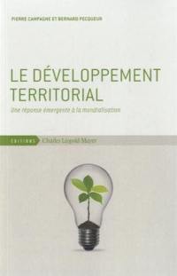 Le développement territorial : une réponse émergente à la mondialisation