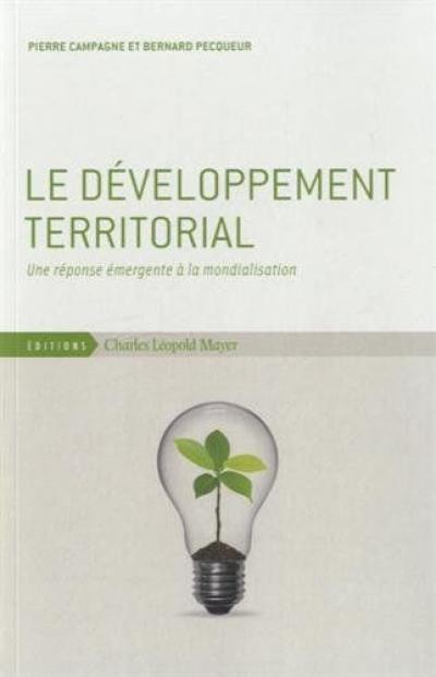 Le développement territorial : une réponse émergente à la mondialisation