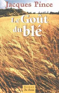 Le goût du blé