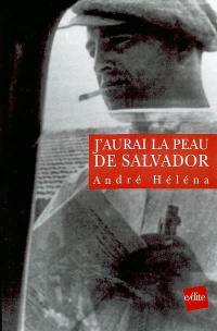 J'aurai la peau de Salvador