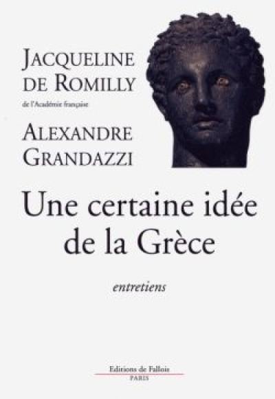 Une certaine idée de la Grèce : entretiens