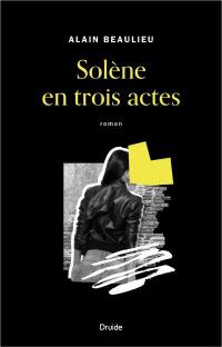 Solène en trois actes