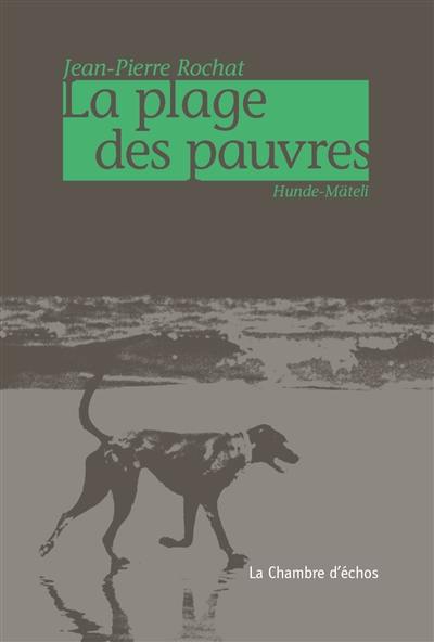 La plage des pauvres : Hunde-Mäteli