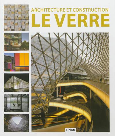 Architecture et construction : le verre