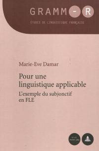 Pour une linguistique applicable : l'exemple du subjonctif en FLE