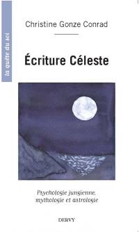 Ecriture céleste : psychologie jungienne, mythologie et astrologie