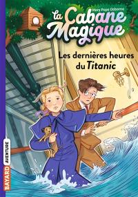 La cabane magique. Vol. 16. Les dernières heures du Titanic