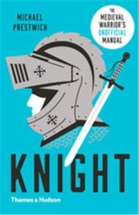 Knight The Medieval Warrior’s (Unofficial) Manual (Paperback)