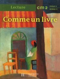 Comme un livre, lecture CM2, cycle 3 niveau 3