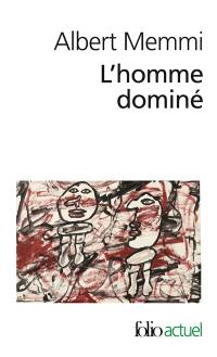 L'homme dominé : le Noir, le colonisé, le Juif, le prolétaire, la femme, le domestique