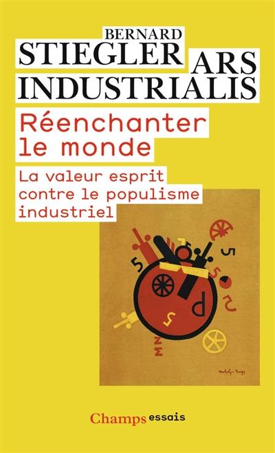 Réenchanter le monde : la valeur esprit contre le populisme industriel