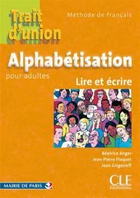 Alphabétisation pour adultes : lire et écrire