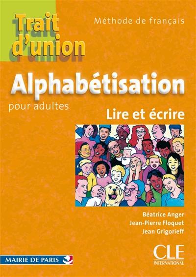 Alphabétisation pour adultes : lire et écrire