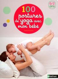 100 postures de yoga avec mon bébé