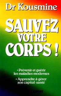 Sauvez votre corps !