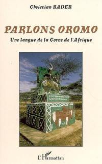 Parlons oromo : une langue de la Corne de l'Afrique