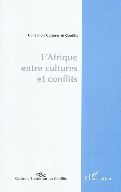 L'Afrique entre cultures et conflits