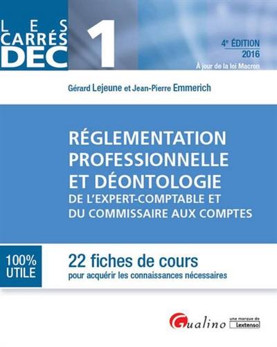 Réglementation professionnelle et déontologie de l'expert-comptable et du commissaire aux comptes : 22 fiches pour acquérir les connaissances nécessaires