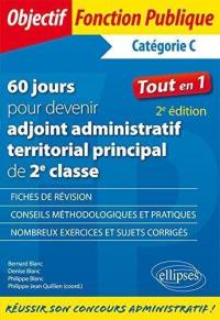 60 jours pour devenir adjoint administratif territorial principal de 2e classe, catégorie C : tout en 1