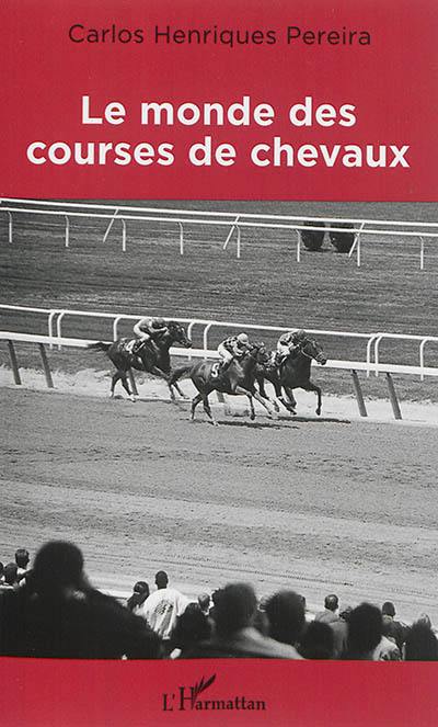 Le monde des courses de chevaux