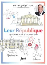 Leur République expliquée aux jeunes et aux moins jeunes