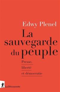 La sauvegarde du peuple : presse, liberté et démocratie