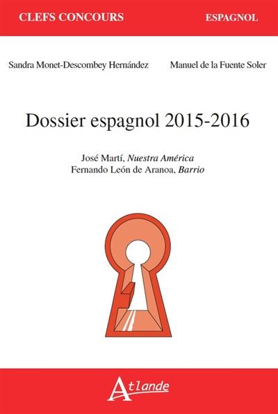 Dossier espagnol 2015-2016 : José Marti, Nuestra América ; Fernando Leon de Aranoa, Barrio