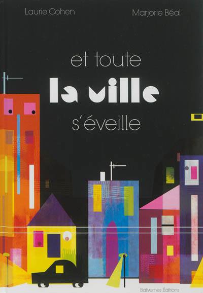 Et toute la ville s'éveille