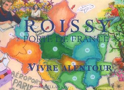 Roissy-Porte de France : vivre alentour