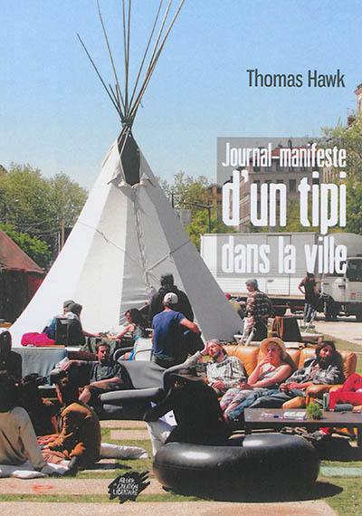 Journal-manifeste d'un tipi dans la ville