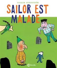 Sailor et Pekka. Sailor est malade