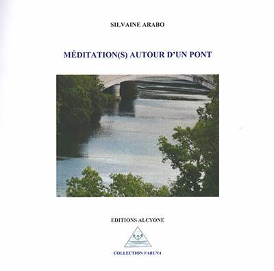 Méditation(s) autour d'un pont