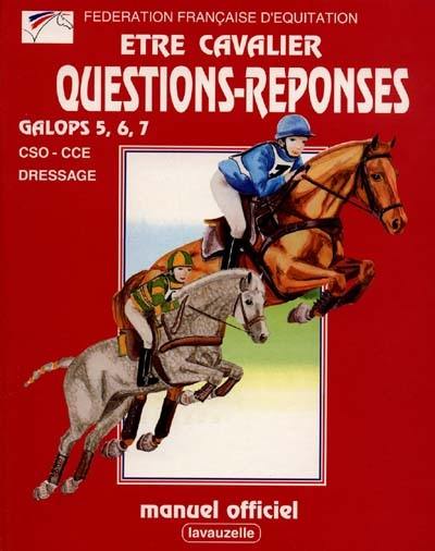 Etre cavalier : questions-réponses galops 5 à 7