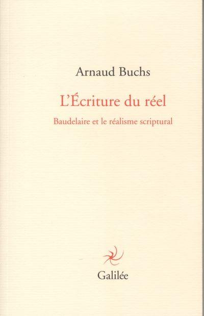 L'écriture du réel : Baudelaire et le réalisme scriptural