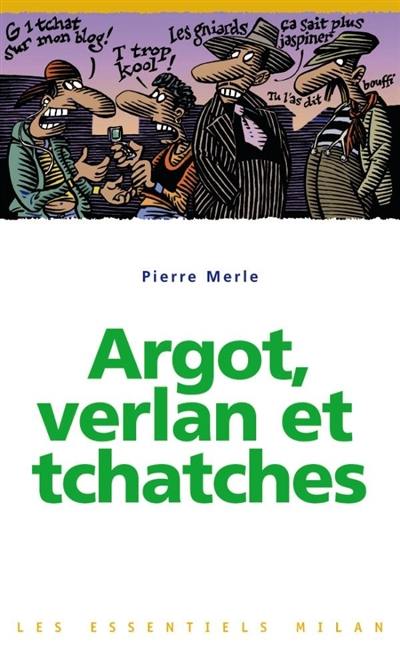 Argot, verlan et tchatches