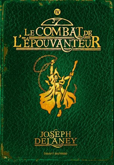 L'Epouvanteur. Vol. 4. Le combat de l'Epouvanteur