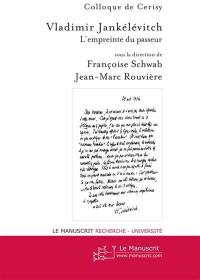 Vladimir Jankélévitch : l'empreinte du passeur