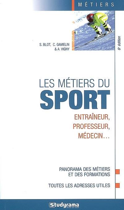 Les métiers du sport : entraîneur, professeur, médecin...