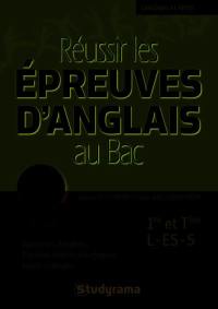 Réussir les épreuves d'anglais au bac : 1re et terminales L, ES, S