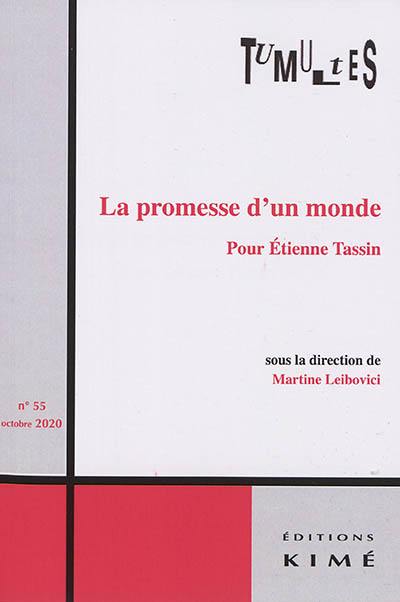 Tumultes, n° 55. La promesse d'un monde : pour Etienne Tassin