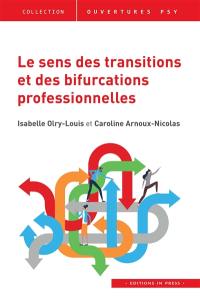 Le sens des transitions et des bifurcations professionnelles