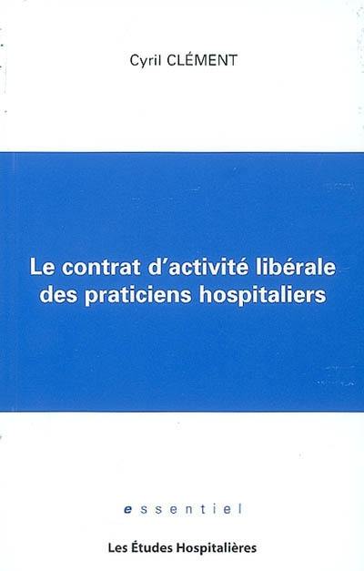 Le contrat d'activité libérale des praticiens hospitaliers