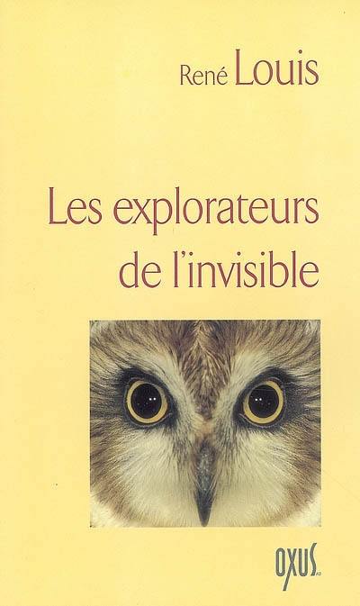 Les explorateurs de l'invisible