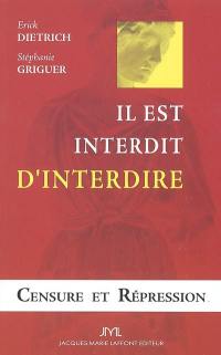 Il est interdit d'interdire : censure et répression