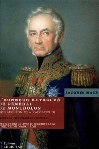 L'honneur retrouvé du général de Montholon : de Napoléon 1er à Napoléon III