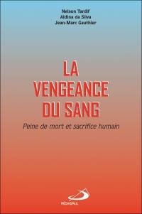 La vengeance du sang : peine de mort et sacrifice humain